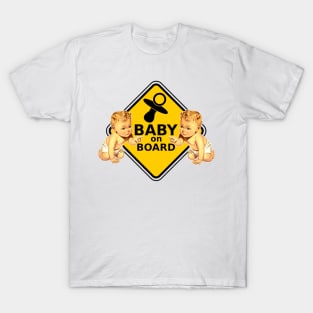 Baby on Board! Take good care of the little child. T-Shirt